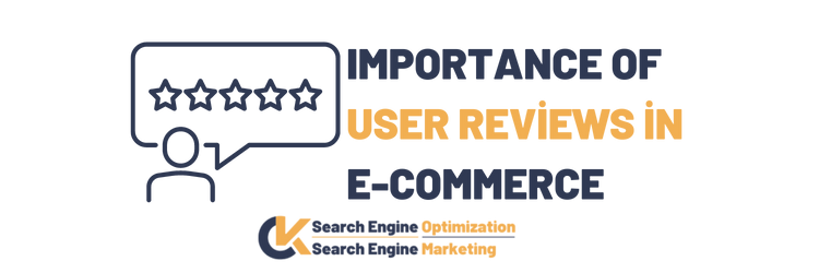 Importance of User Reviews in E-Commerce